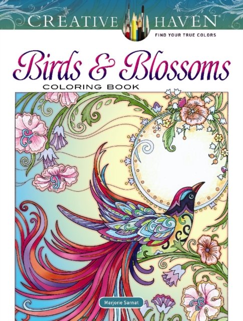 Creative Haven. Birds and Blossoms. Coloring Book - Sarnat Marjorie ...