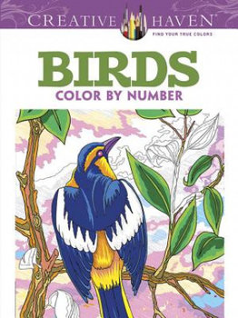 Creative Haven. Birds. Color by Number. Coloring Book - Toufexis George