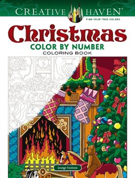 Creative Haven. Christmas Color by Number - Toufexis George