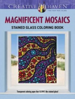 Creative Haven. Magnificent Mosaics Stained Glass. Coloring Book - Mazurkiewicz Jessica