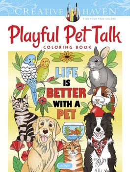 Creative Haven. Playful Pet Talk. Coloring Book - Taylor Jo