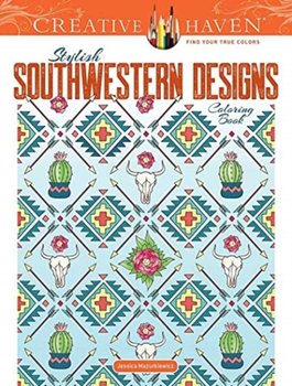 Creative Haven. Stylish Southwestern Designs. Coloring Book - Mazurkiewicz Jessica