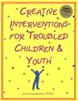 Creative Interventions For Troubled Children And Youth - Lowenstein ...