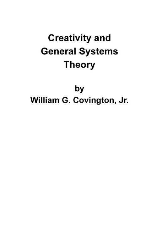 Creativity and General Systems Theory - Covington William G. Jr ...