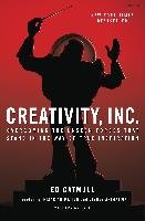 Creativity, Inc.: Overcoming the Unseen Forces That Stand in the Way of True Inspiration - Catmull Ed, Wallace Amy