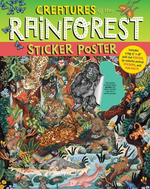 Creatures of the Rainforest Sticker Poster: Includes a Big 15" x 28