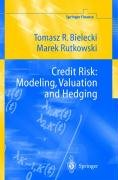 Credit Risk: Modelling, Valuation and Hedging - Bielecki Tomasz R., Rutkowski Marek