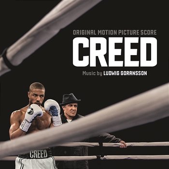 Creed (Original Motion Picture Score) - Ludwig Göransson