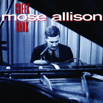 Creek Bank - Mose Allison