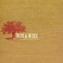 Creek Drank The Cradle Iron & Wine
