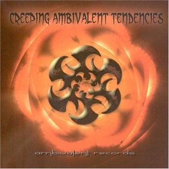 Creeping Ambivalent Tendencies - Various Artists