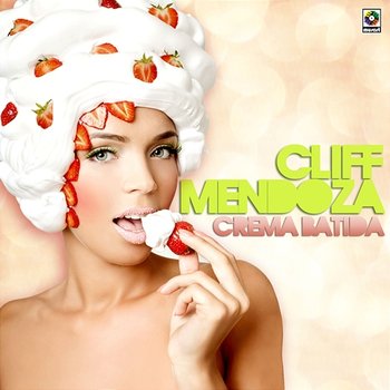 Crema Batida - Cliff Mendoza