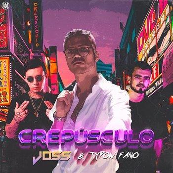 Crepúsculo - Joss, Typow, & Fano