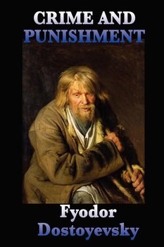 Crime and Punishment - Dostoyevsky Fyodor