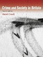 Crime and Society in Britain - Croall Hazel