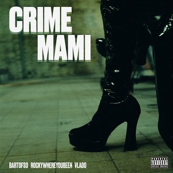 Crime Mami - Bartofso, Rockywhereyoubeen, Vlado