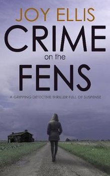 Crime on the Fens - Joy Ellis