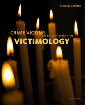 Crime Victims An Introduction to Victimology - Andrew Karmen