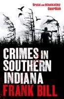 Crimes in Southern Indiana - Bill Frank