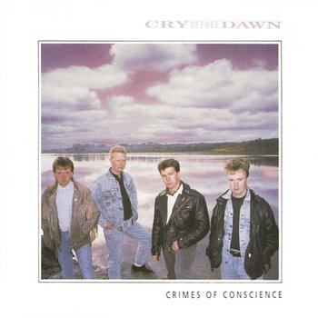 Crimes Of Conscience - Cry Before Dawn