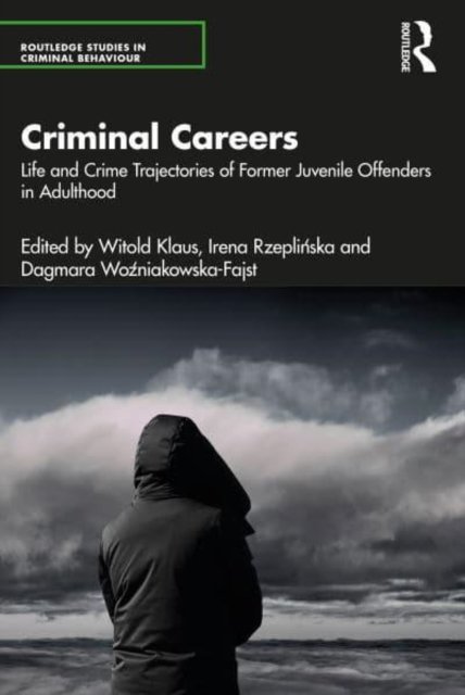 Criminal Careers: Life And Crime Trajectories Of Former Juvenile ...