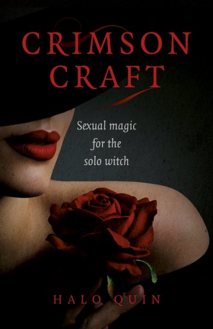 Crimson Craft Sexual Magic For The Solo Witch Halo Quin Książka W Empik 3859