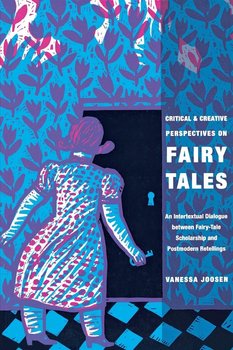 Critical and Creative Perspectives on Fairy Tales - Joosen Vanessa