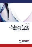 Critical and Creative Thinking; A University Student's Manual - Kyalo Paul