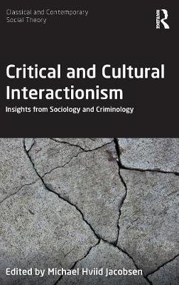 Critical And Cultural Interactionism: Insights From Sociology And ...