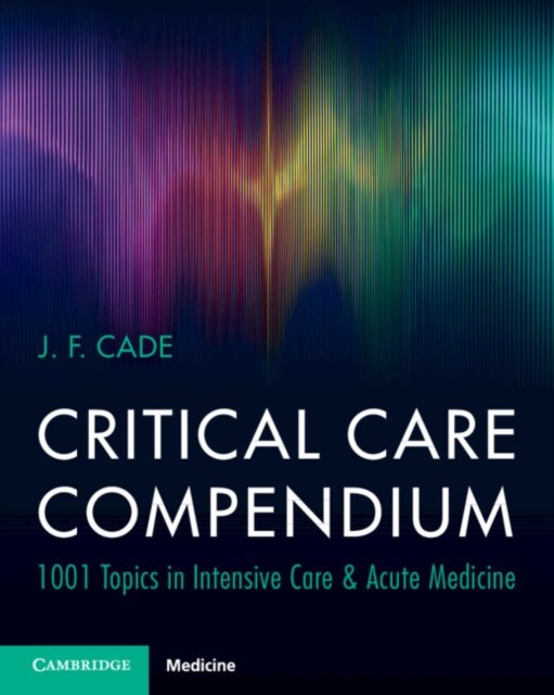 Intensive Care Course Topics Critical Care Compendium: 1001 Topics in Intensive Care & Acute ...