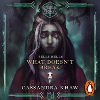 Critical Role. Bells Hells. What Doesn't Break - audiobook Cassandra Khaw