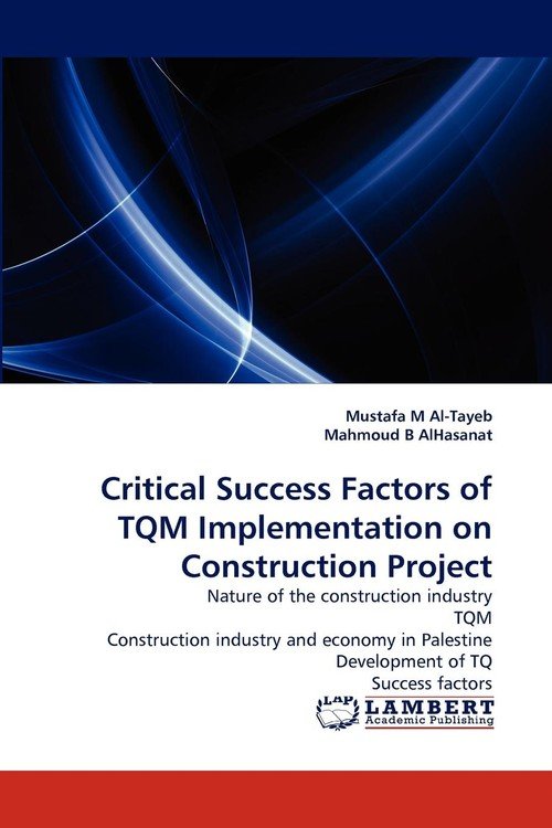 Critical Success Factors of TQM Implementation on Construction Project ...