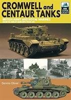 Cromwell and Centaur Tanks - Oliver Dennis