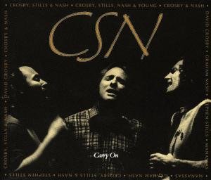 CROSBY S N CARRY ON - Crosby, Stills and Nash