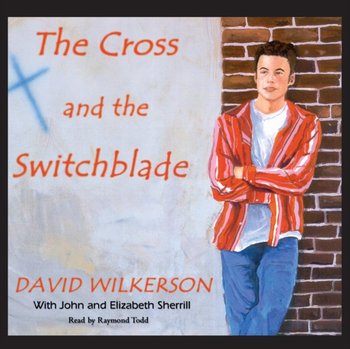 Cross and the Switchblade - Sherrill John L., Wilkerson David