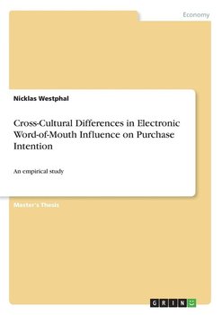 Cross-Cultural Differences in Electronic Word-of-Mouth Influence on Purchase Intention - Westphal Nicklas