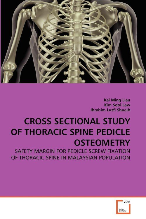 Cross Sectional Study Of Thoracic Spine Pedicle Osteometry Liau Kai