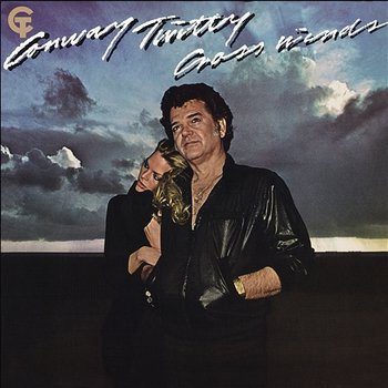 Cross Winds - Conway Twitty