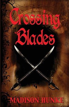Crossing Blades - Hunke Madison