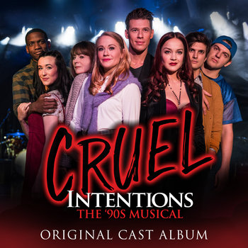 Cruel Intentions: The '90s Musical (Original Brodway Cast) - Various Artists
