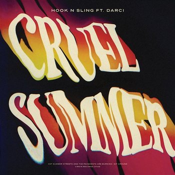 Cruel Summer - Hook N Sling feat. Darci