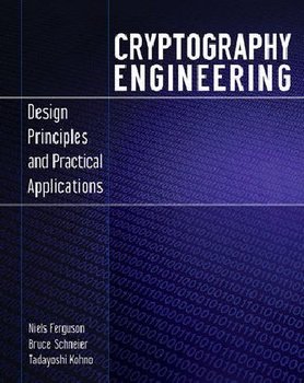 Cryptography Engineering - Ferguson Niels, Schneier Bruce, Kohno Tadayoshi