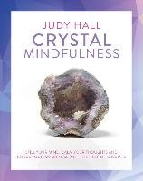 Crystal Mindfulness - Hall Judy