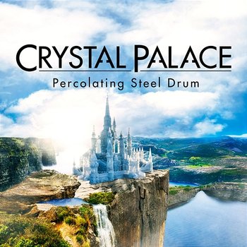 Crystal Palace - Percolating Steel Pan - iSeeMusic, iSee Cinematic