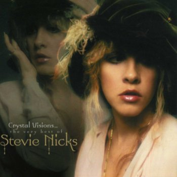 Crystal Visions... The Very Best Of Stevie Nikcs - Nicks Stevie