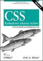 CSS. Kaskadowe arkusze stylów. Przewodnik encyklopedyczny - ebook epub Meyer Eric A.
