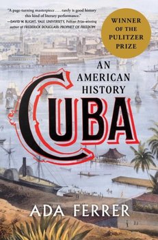 Cuba: An American History - Ada Ferrer