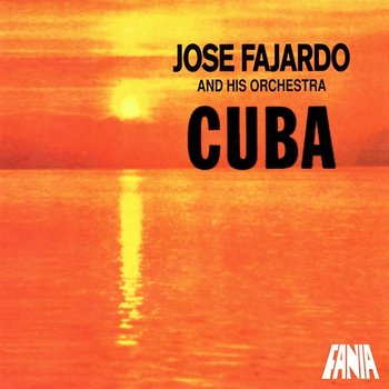 Cuba - Jose Fajardo And His Orchestra