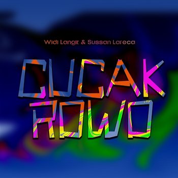 Cucak Rowo - Widi Langit & Sussan Lareca