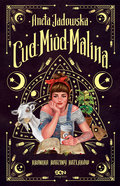Cud, miód, Malina  - Jadowska Aneta